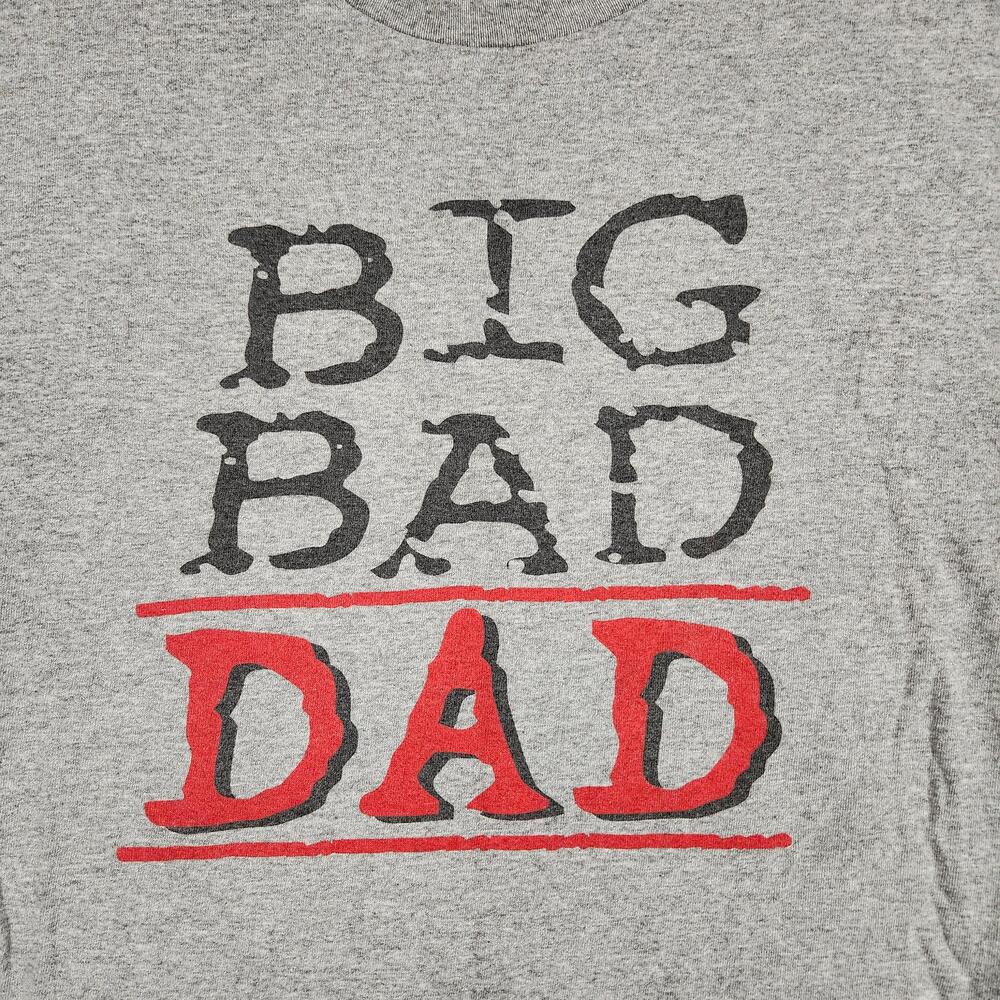 Vintage Big Bad Dad Funny Shirt Mens Large Gray Graphic Father Graphic Humor USA
